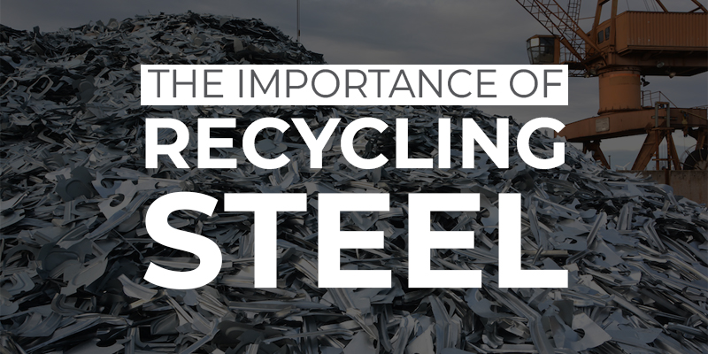 The Importance Of Recycling Steel