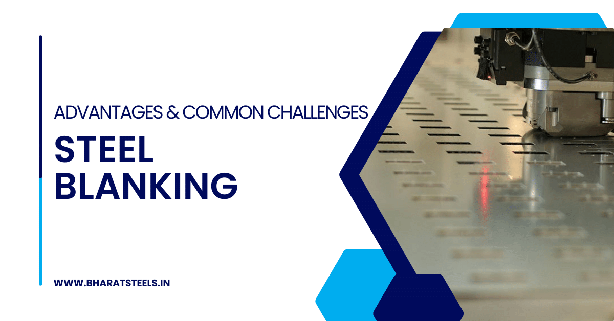 Unveiling the Advantages and Challenges of Steel Blanking